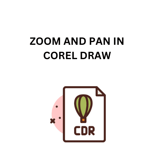 19.ZOOM AND PAN IN COREL DRAW